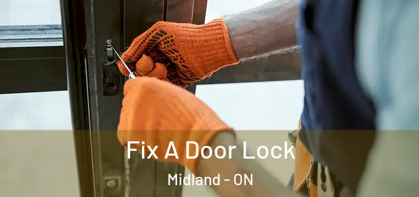  Fix A Door Lock Midland - ON