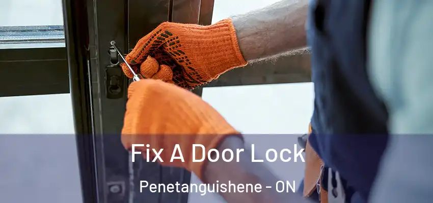  Fix A Door Lock Penetanguishene - ON