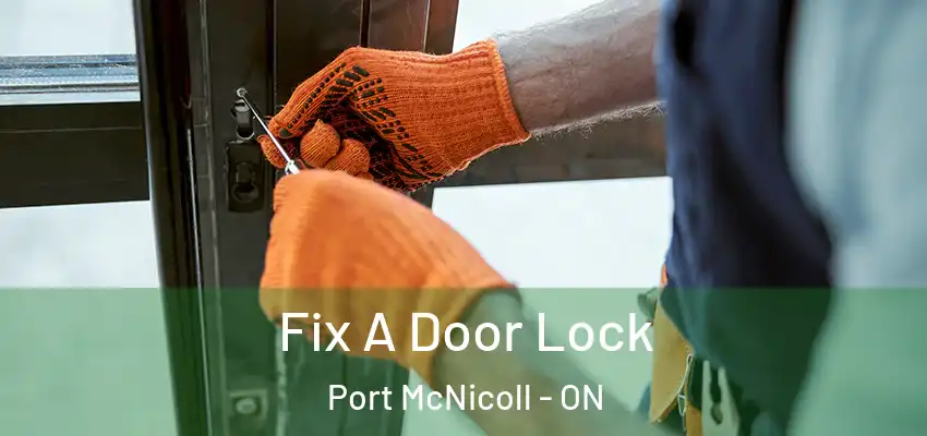  Fix A Door Lock Port McNicoll - ON