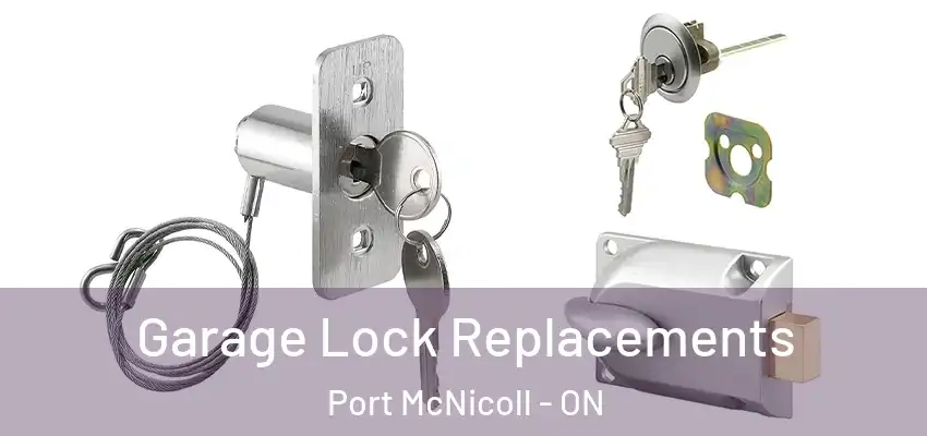  Garage Lock Replacements Port McNicoll - ON