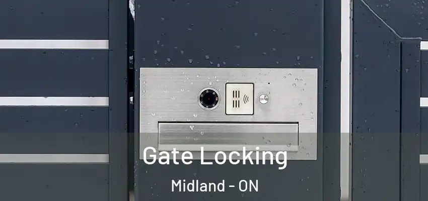  Gate Locking Midland - ON