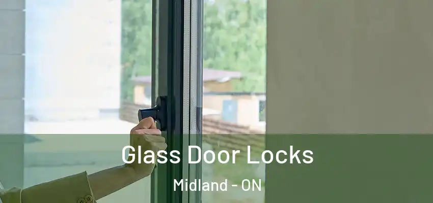  Glass Door Locks Midland - ON