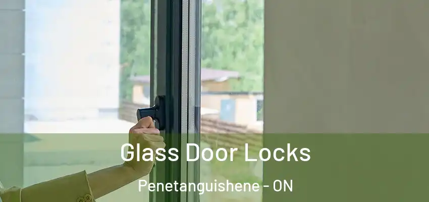  Glass Door Locks Penetanguishene - ON