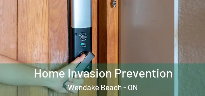  Home Invasion Prevention Wendake Beach - ON
