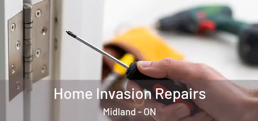  Home Invasion Repairs Midland - ON