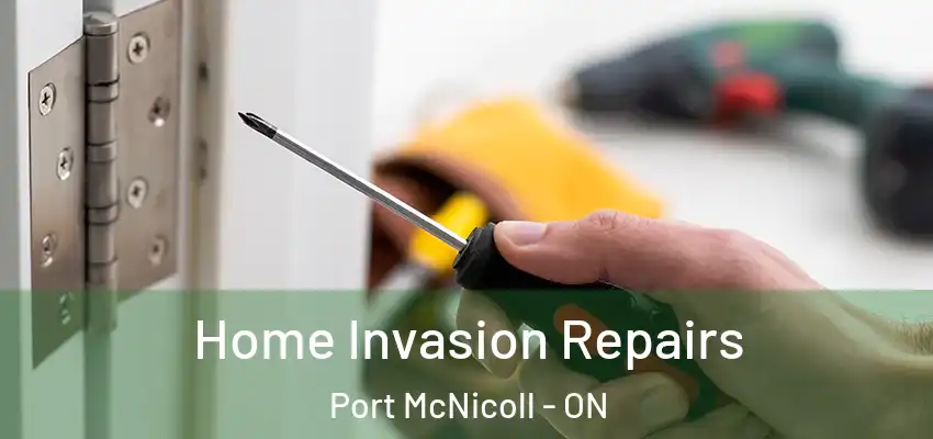  Home Invasion Repairs Port McNicoll - ON