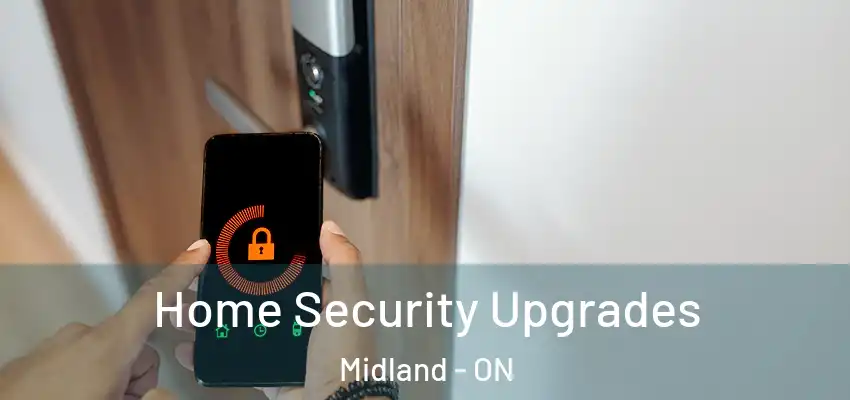  Home Security Upgrades Midland - ON