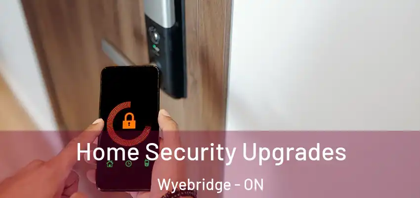  Home Security Upgrades Wyebridge - ON