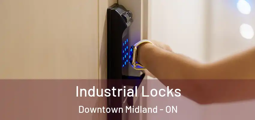  Industrial Locks Downtown Midland - ON