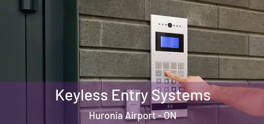  Keyless Entry Systems Huronia Airport - ON