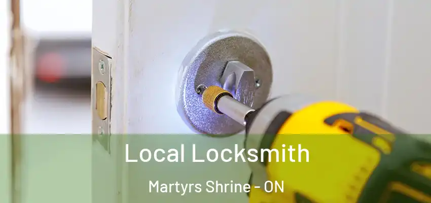  Local Locksmith Martyrs Shrine - ON