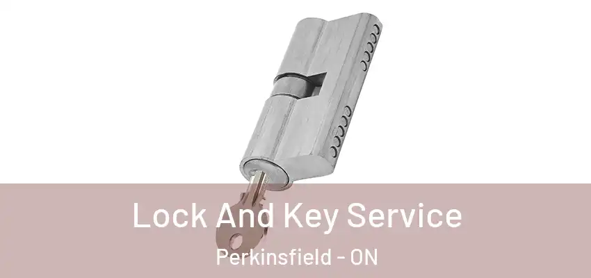  Lock And Key Service Perkinsfield - ON