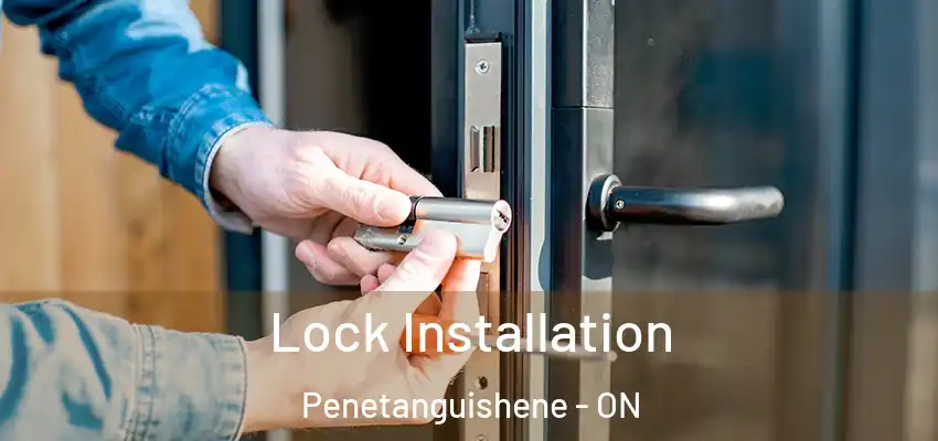  Lock Installation Penetanguishene - ON