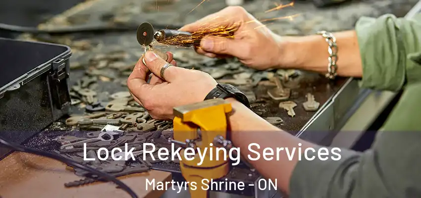  Lock Rekeying Services Martyrs Shrine - ON
