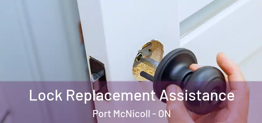  Lock Replacement Assistance Port McNicoll - ON