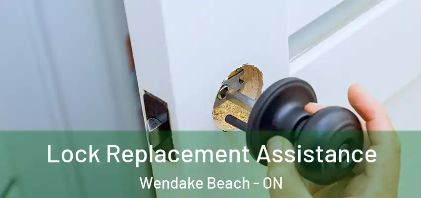 Lock Replacement Assistance Wendake Beach - ON