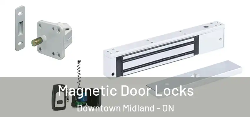  Magnetic Door Locks Downtown Midland - ON