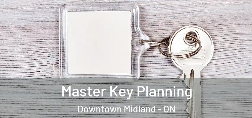  Master Key Planning Downtown Midland - ON