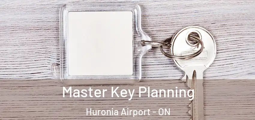  Master Key Planning Huronia Airport - ON