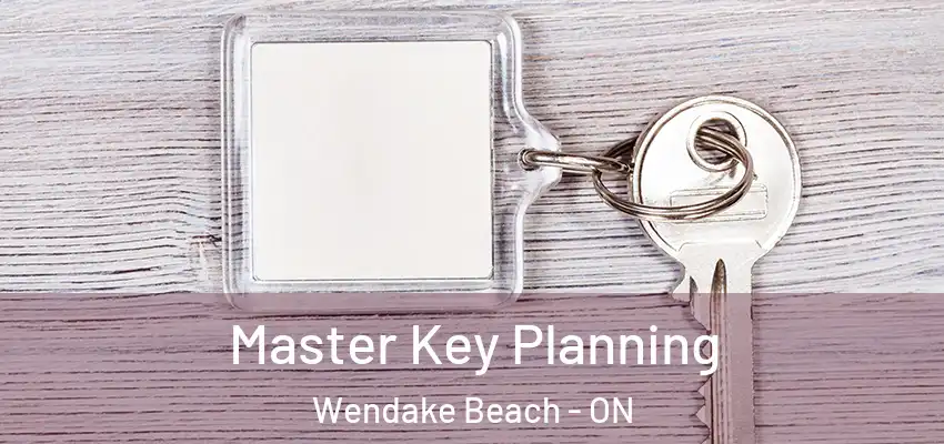  Master Key Planning Wendake Beach - ON