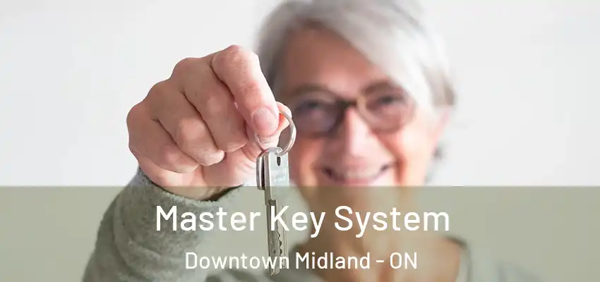  Master Key System Downtown Midland - ON