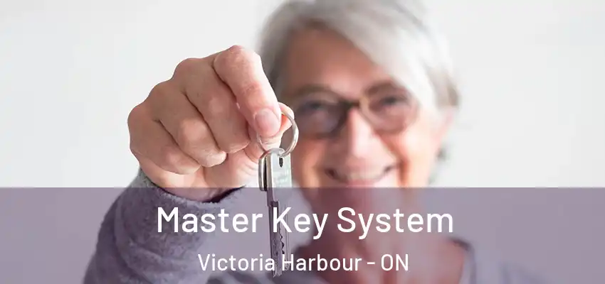  Master Key System Victoria Harbour - ON