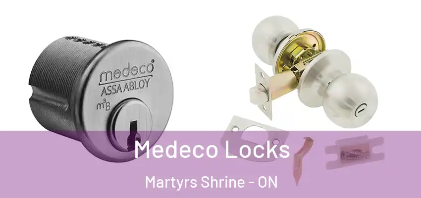  Medeco Locks Martyrs Shrine - ON