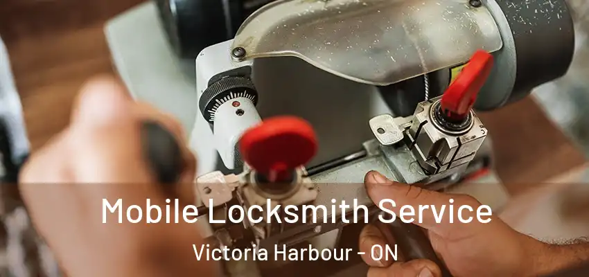  Mobile Locksmith Service Victoria Harbour - ON