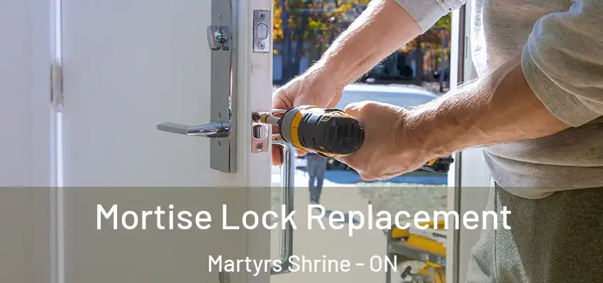  Mortise Lock Replacement Martyrs Shrine - ON