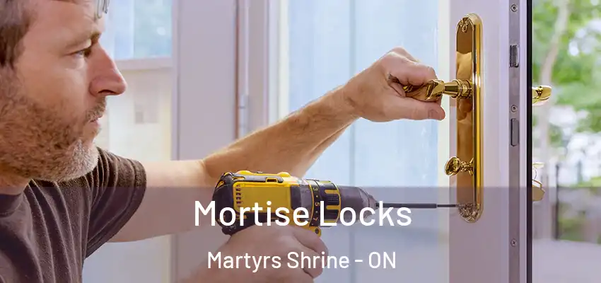  Mortise Locks Martyrs Shrine - ON