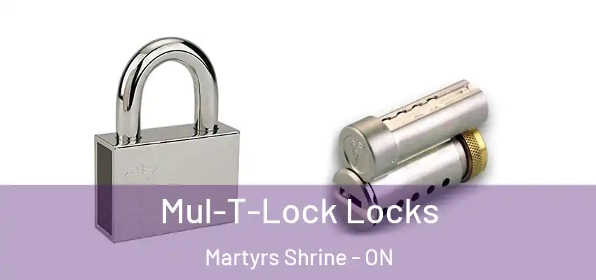  Mul-T-Lock Locks Martyrs Shrine - ON