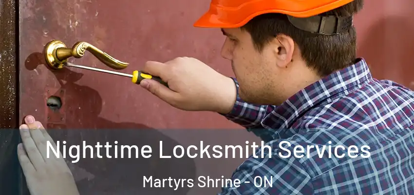  Nighttime Locksmith Services Martyrs Shrine - ON