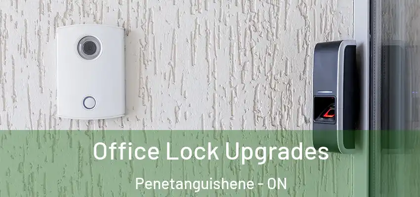  Office Lock Upgrades Penetanguishene - ON