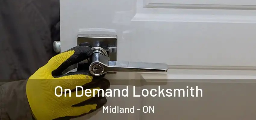  On Demand Locksmith Midland - ON