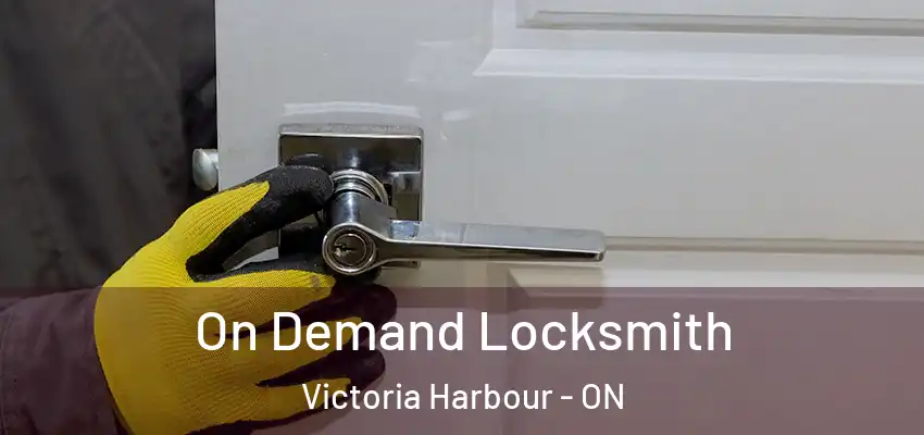  On Demand Locksmith Victoria Harbour - ON