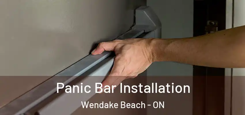  Panic Bar Installation Wendake Beach - ON
