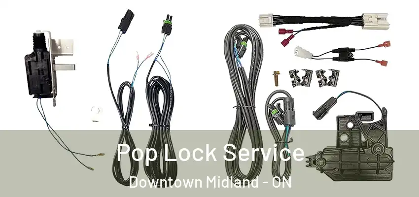  Pop Lock Service Downtown Midland - ON