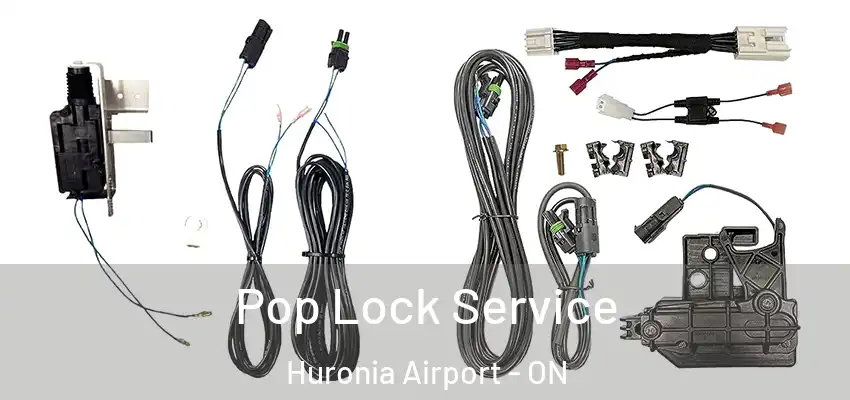  Pop Lock Service Huronia Airport - ON