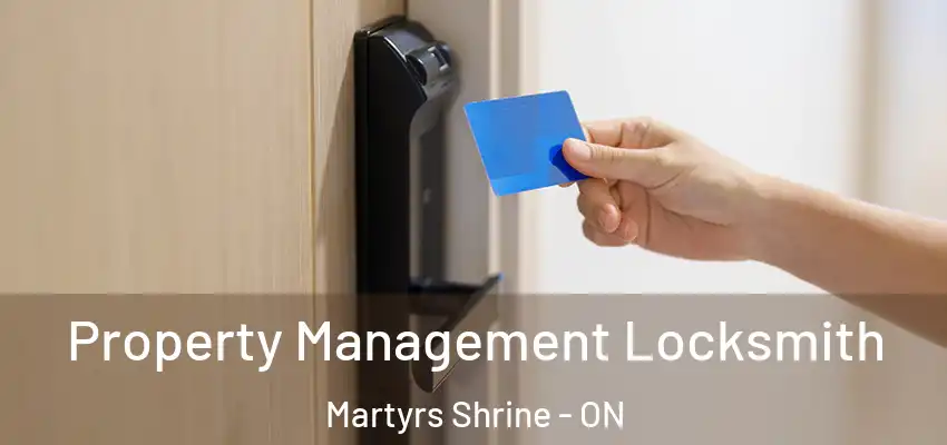  Property Management Locksmith Martyrs Shrine - ON
