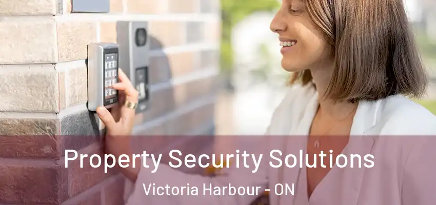  Property Security Solutions Victoria Harbour - ON