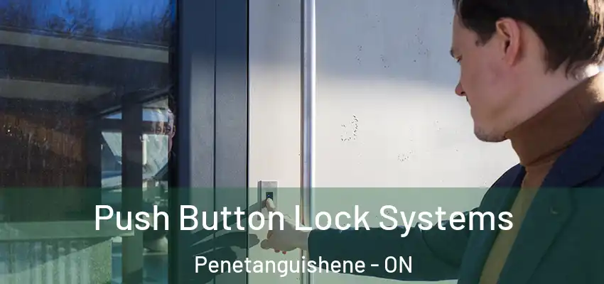  Push Button Lock Systems Penetanguishene - ON