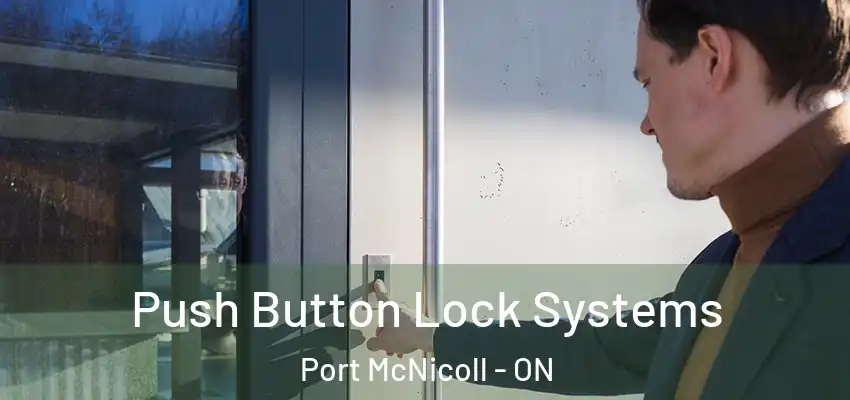  Push Button Lock Systems Port McNicoll - ON