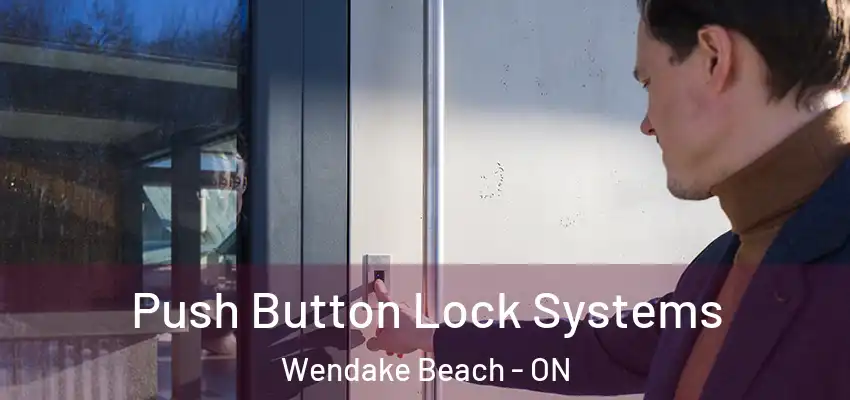 Push Button Lock Systems Wendake Beach - ON