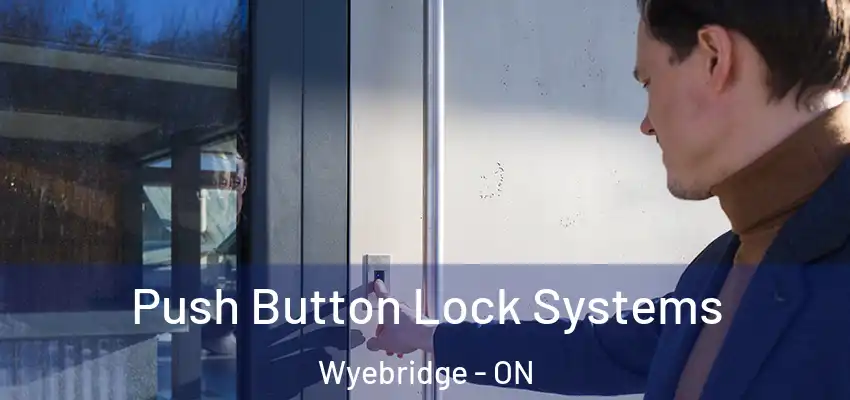  Push Button Lock Systems Wyebridge - ON