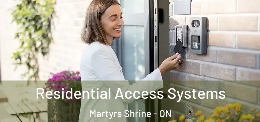  Residential Access Systems Martyrs Shrine - ON