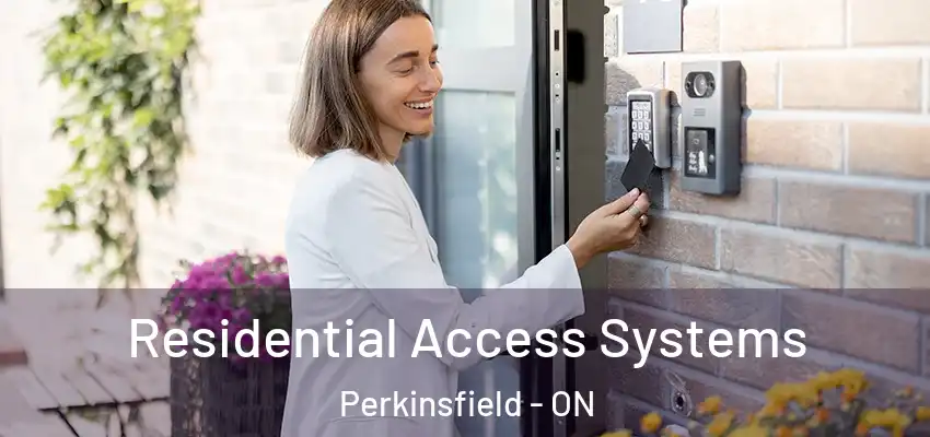  Residential Access Systems Perkinsfield - ON