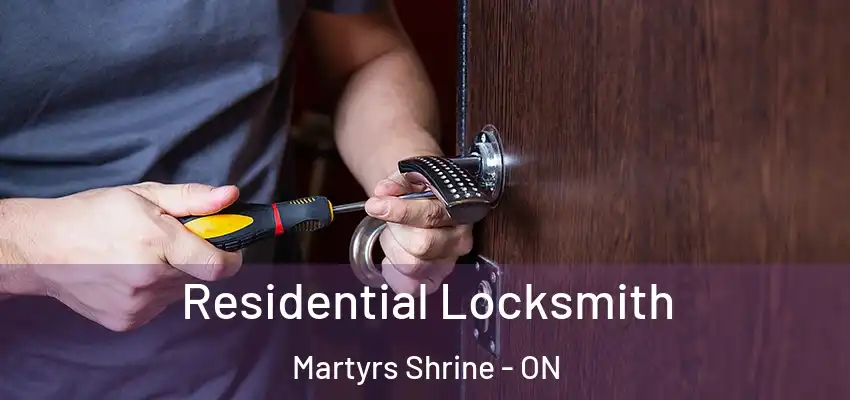  Residential Locksmith Martyrs Shrine - ON