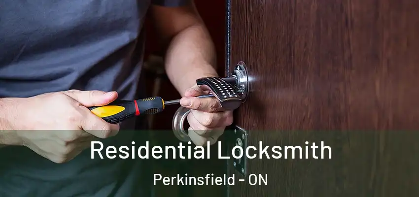  Residential Locksmith Perkinsfield - ON