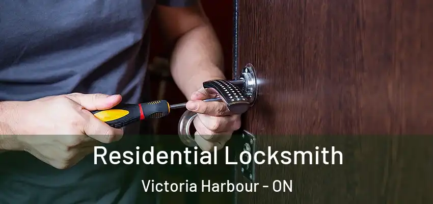  Residential Locksmith Victoria Harbour - ON