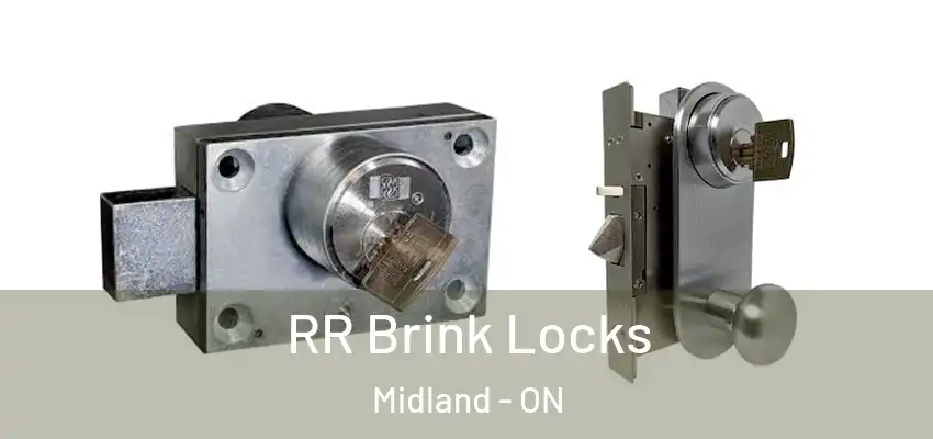  RR Brink Locks Midland - ON